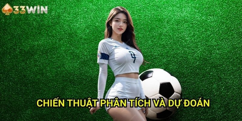 Chiến Thuật Phân Tích Và Dự Đoán