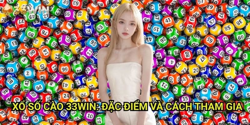 Xổ số cào 33WIN: Đặc Điểm Và Cách Tham Gia